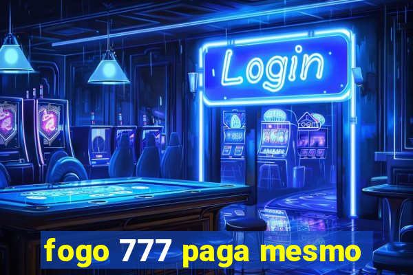 fogo 777 paga mesmo